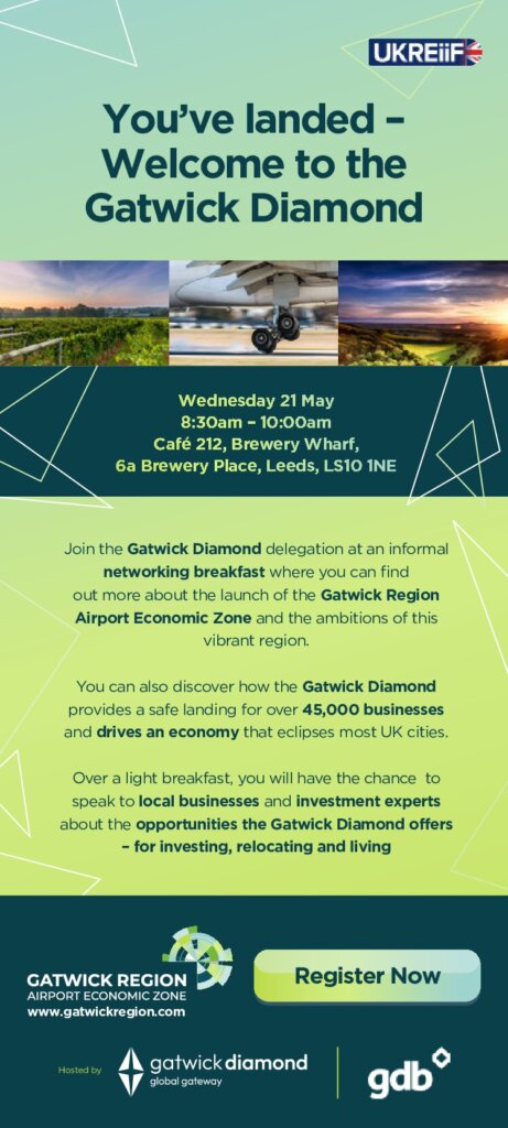 You’ve landed – join the Gatwick Diamond team at UKREiiF